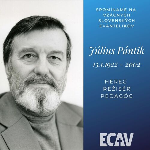 Spomíname na vzácnych evanjelikov: Július Pántik
