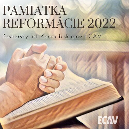Pastiersky list Zboru biskupov ECAV na Slovensku – Pamiatka reformácie 2022