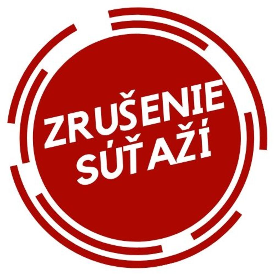 ZRUŠENIE  SÚŤAŽÍ