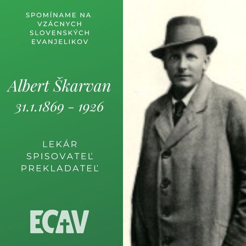 Spomíname na vzácnych evanjelikov: Albert Škarvan