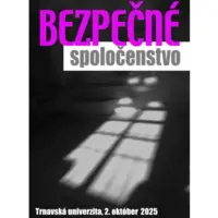 POZVÁNKA na konferenciu: Bezpečné spoločenstvo