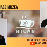 Spolu na kávičke: NAŠE múzeá