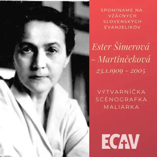 Spomíname na vzácne evanjeličky: Ester Šimerová-Martinčeková