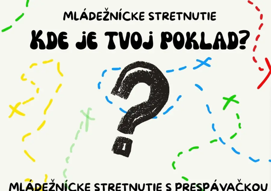 Kde je Tvoj poklad?- mládežnícke stretnutie
