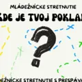 Kde je Tvoj poklad?- mládežnícke stretnutie