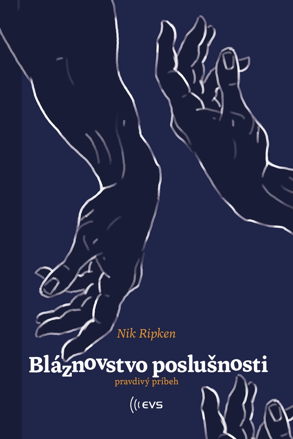 Nik Ripken - Bláznovstvo poslušnosti