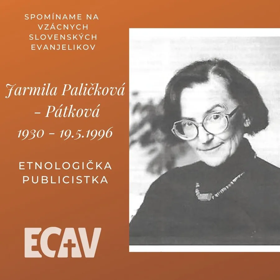 SPOMÍNAME NA VZÁCNYCH EVANJELIKOV: Jarmila Paličková- Pátková