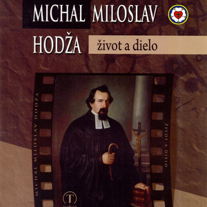 Michal Miloslav Hodža – Život a dielo