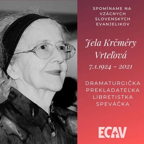 Spomíname na vzácnych evanjelikov: Jela Krčméryová-Vrteľová