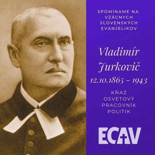 Spomíname na vzácnych evanjelikov: Vladimír Jurkovič