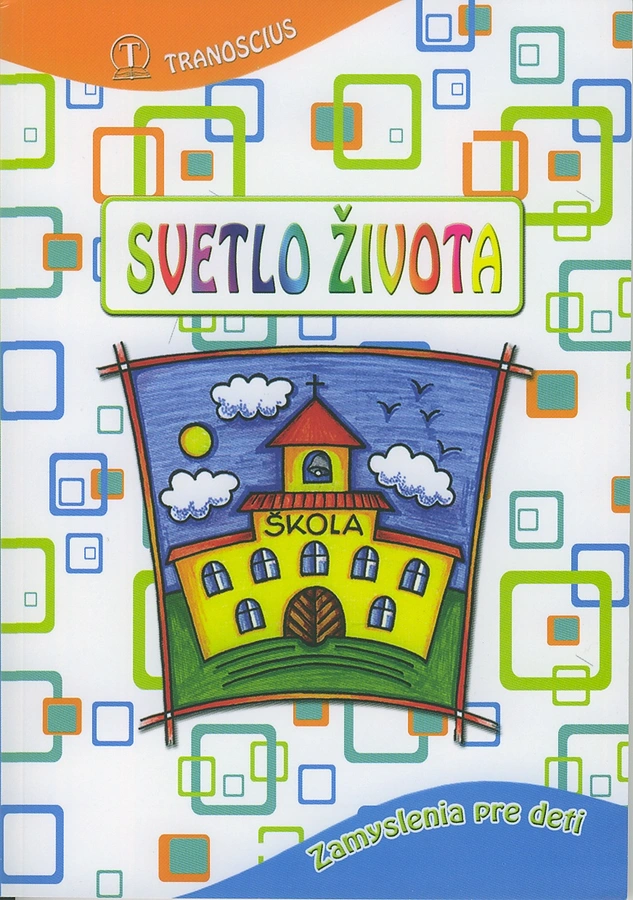 SVETLO ŽIVOTA pre naše deti