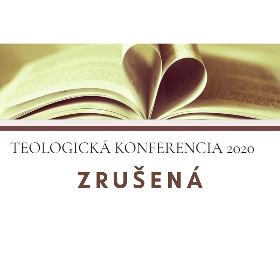 TEOLOGICKÁ  KONFERENCIA  2020 - ZRUŠENIE