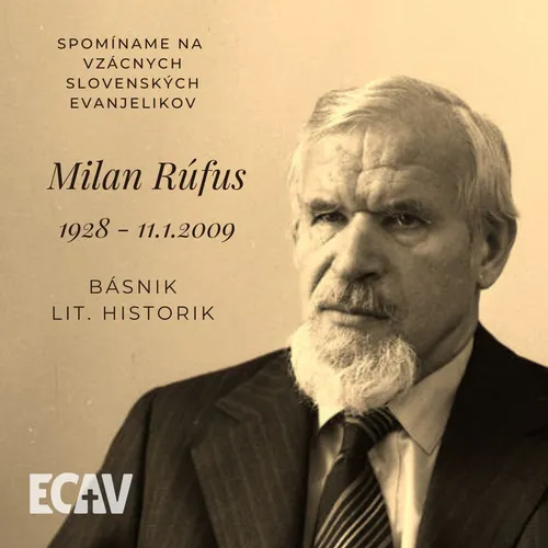 Spomíname na vzácnych evanjelikov: Milan Rúfus