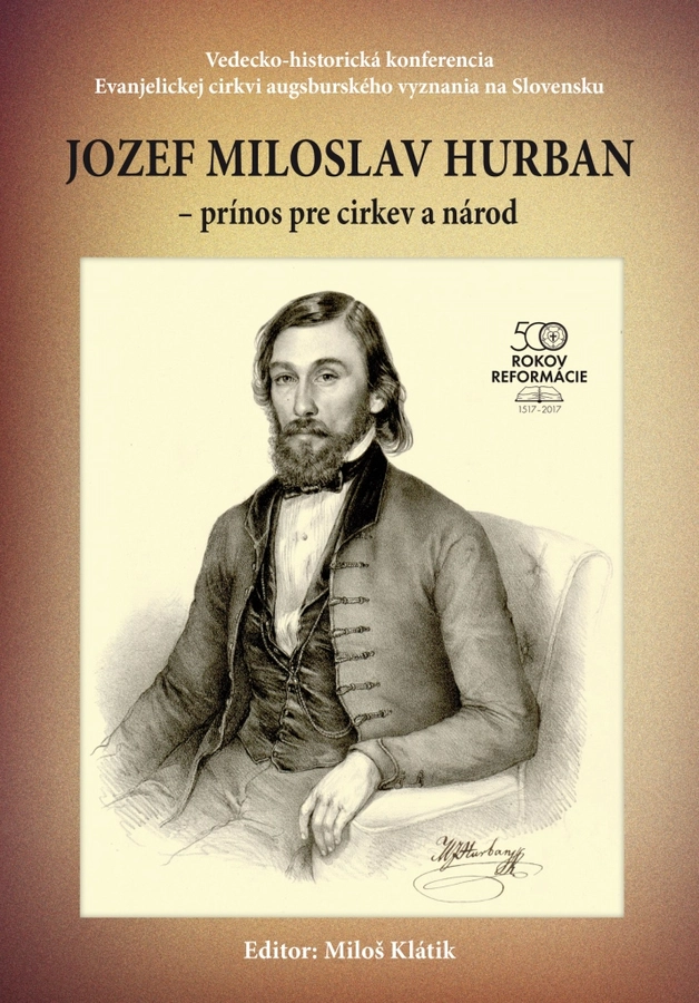 Vyšiel zborník JOZEF MILOSLAV HURBAN A JEHO DOBA. Prínos pre cirkev a národ