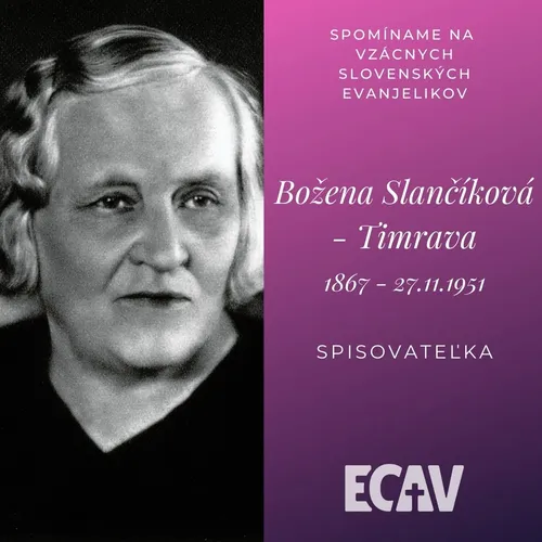 Spomíname na vzácnych evanjelikov: Božena Slančíková Timrava