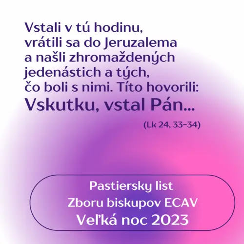 Pastiersky list Zboru biskupov k Veľkej noci 2023