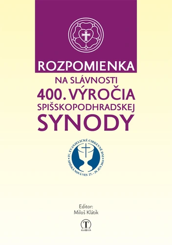 Rozpomienka na slávnosti  400. výročia Spišskopodhradskej synody