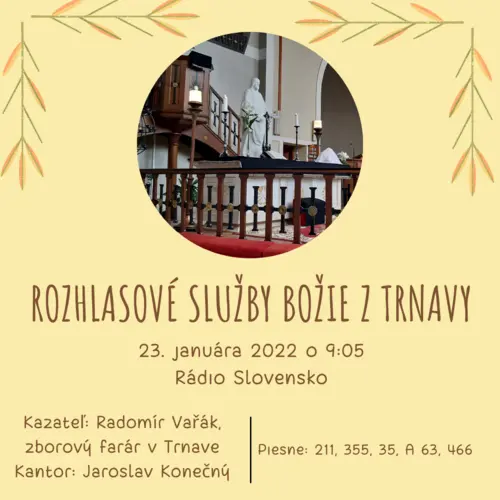 ROZHLASOVÝ PRENOS SLUŽIEB BOŽÍCH z Trnavy, 23.1.2022