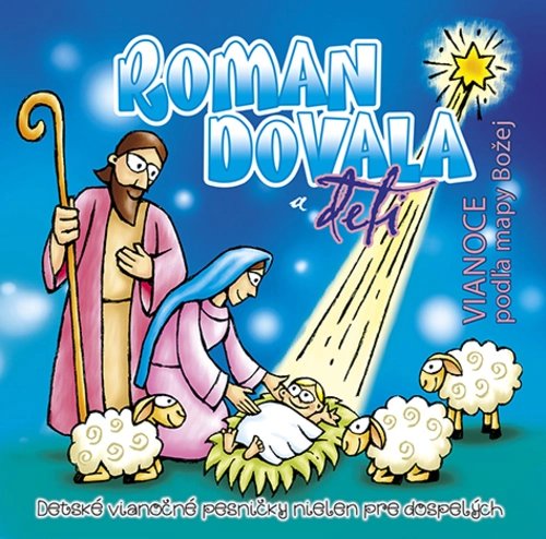 CD  Roman Dovala a deti – Vianoce podľa mapy Božej 