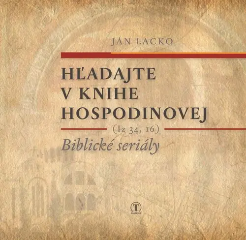 Ján Lacko - HĽADAJTE V KNIHE HOSPODINOVEJ
