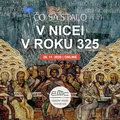Čo sa stalo v Nicei v roku 325?